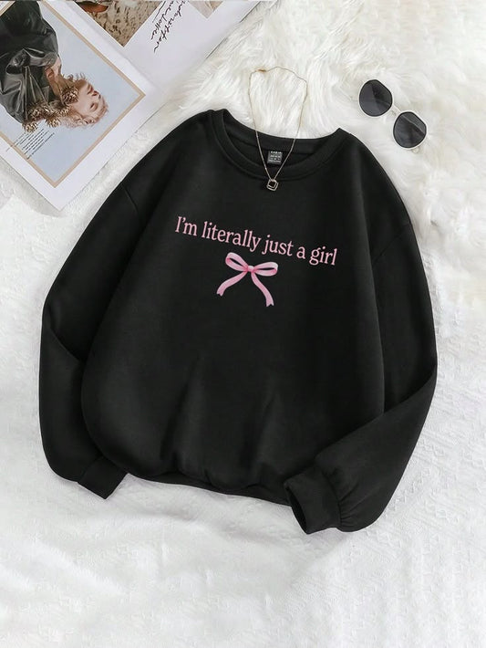 I'm literally just a Girl Sweatshirt - Black