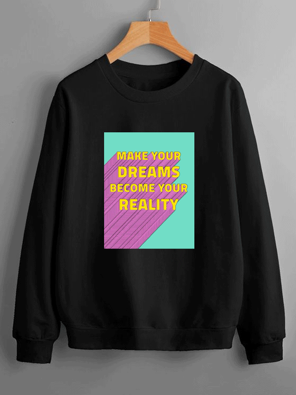 Make Your Dreams Sweatshirt - Black